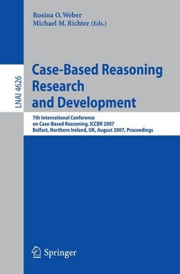 Case-Based Reasoning Research and Development. 7th International Conference on C