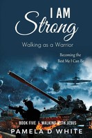 Pamela D White | I Am Strong | Taschenbuch | Englisch (2022) | PDW Publications