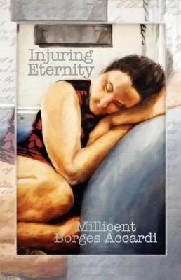 Millicent Borges Accardi | Injuring Eternity | Taschenbuch | Englisch (2010)