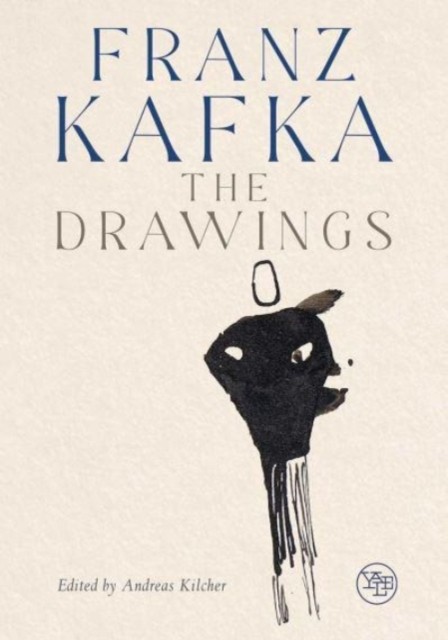 Franz Kafka The Drawings by Andreas Kilcher (Hardback Book)