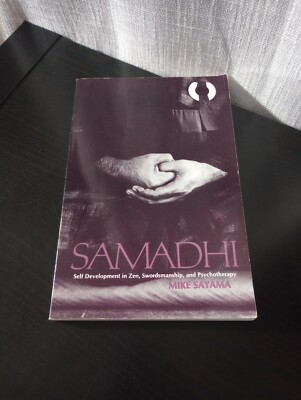 Samadhi: Self Development in Zen, Swordsmanship, and Psychotherapy (1986 PB)