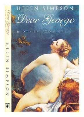 SIMSPON, HELEN Dear George : Und Andere Geschichten 1995 Hardcover