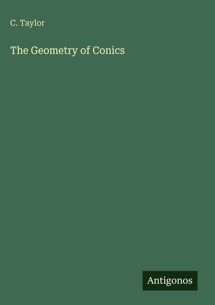 C. Taylor | The Geometry Of Conics | Buch | Englisch (2025) | Antigonos Verlag-image