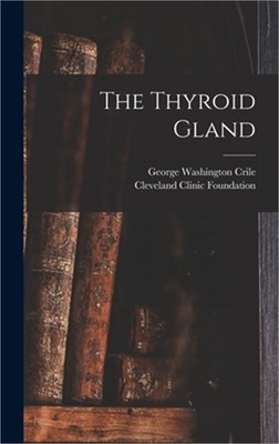 The Thyroid Gland (Hardback or Cased Book)