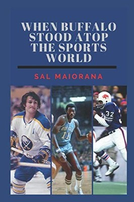 When Buffalo Sat Atop the Sports World