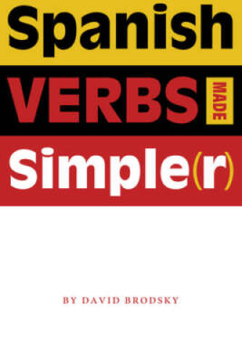 Spanish Verbs Made Simple(r) - Paperback By Brodsky, David - GOOD