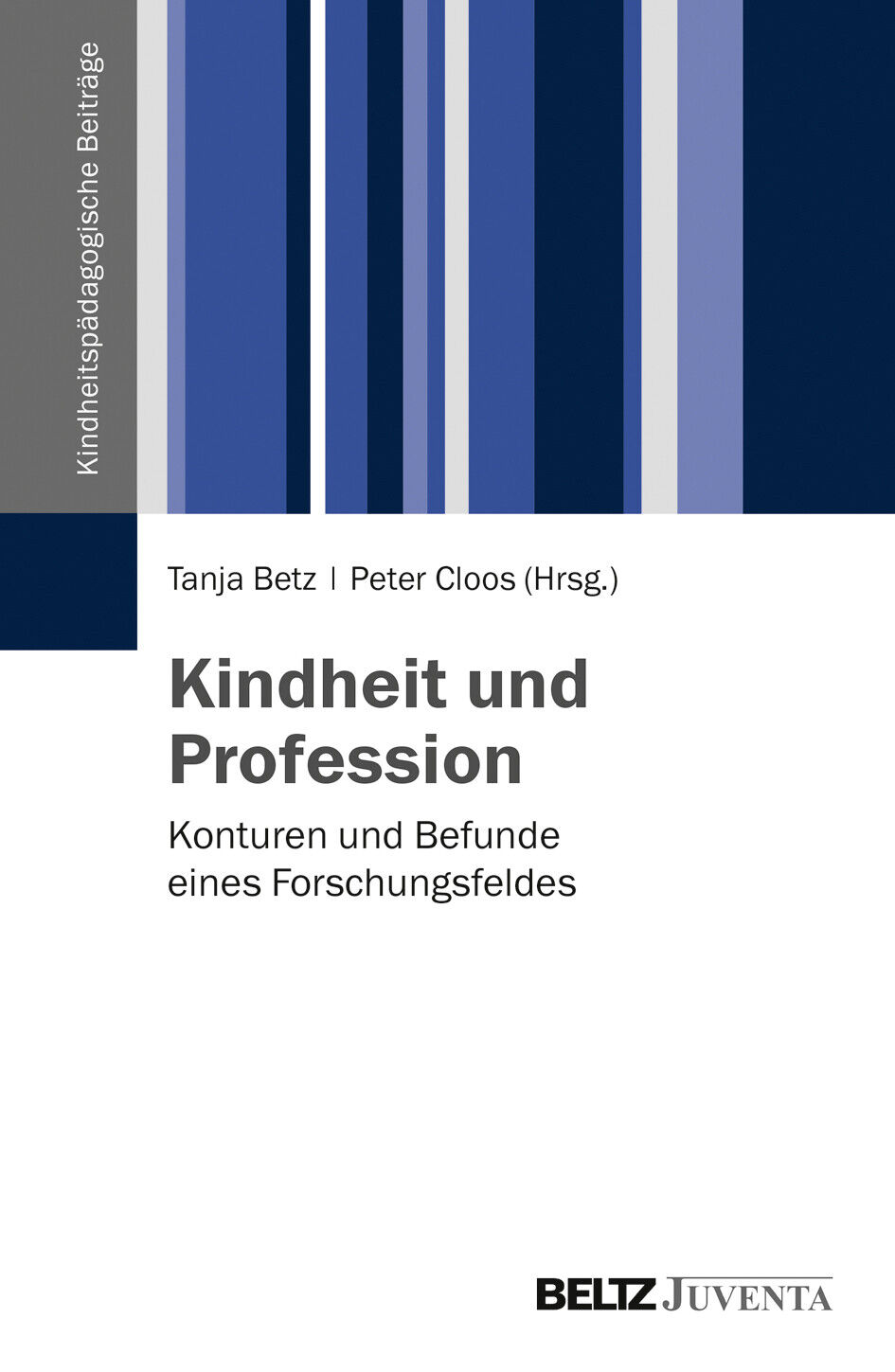 Thumbnail - Tanja Betz; Peter Cloos / Kindheit Und Profession