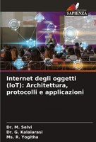 M. Selvi (U. A.) | Internet Degli Oggetti (Iot): Architettura, Protocolli E...