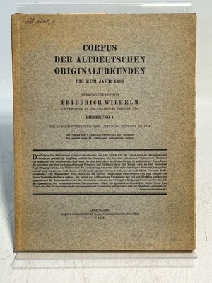 Corpus der Altdeutschen Originalurkunden bis zum Jahr 1300. Lieferung 1. Wilhelm