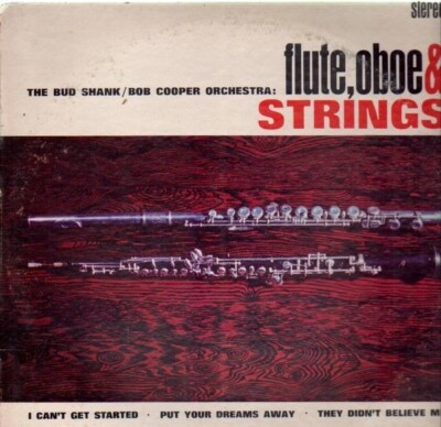 LP The Bud Shank / Bob Cooper Orchestra Flute, Oboe & Strings World-Pacific R
