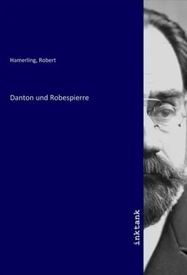 Robert Hamerling | Danton und Robespierre | Taschenbuch | Deutsch