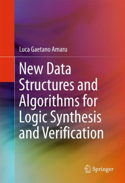 New Data Structures And Algorithms For Logic Synthesis And Verification Luca Gae-image