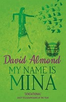 David Almond - My Name Is Mina - Paperback - G245Z