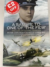 Salute to One of 'the Few' : The Life of Flying Officer Peter Cape Beauchamp...