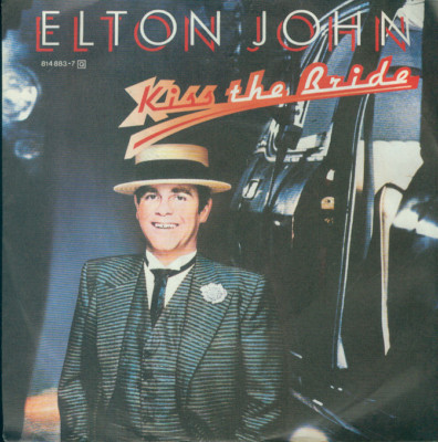 7'' Elton John/Kiss The Bride (D)