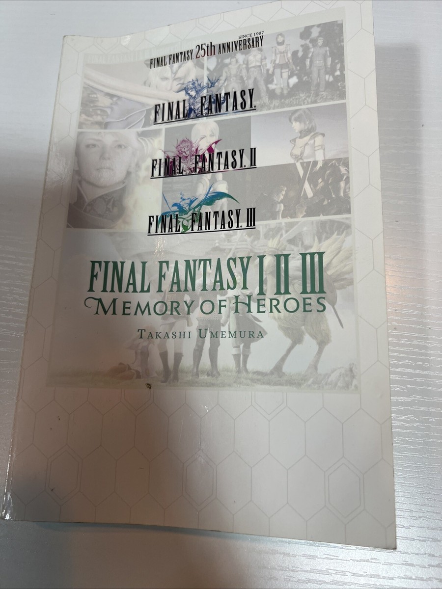 Final Fantasy I II III Memory of Heroes by Takashi Umemura