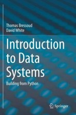 Introduction to Data Systems: Building from Python by Bressoud, Thomas