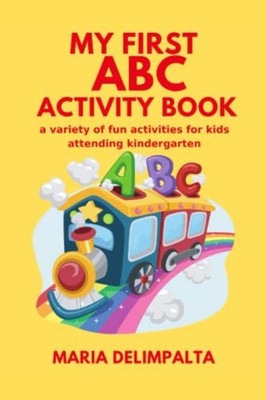 My First ABC Activity Book A Variety of Fun Activities  -  NEW MARIA S. DELIMP 2