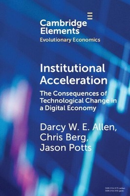 Institutional Acceleration: The Consequences of Technological Change in a Digita