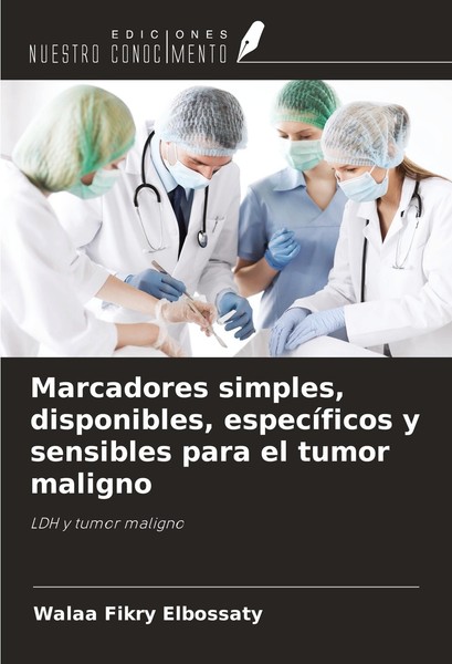 Marcadores Simples, Disponibles, EspecíFicos Y Sensibles Para El Tumor Maligno W-image