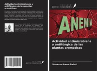 Manassé Arama Bahati | Actividad Antimicrobiana Y AntifúNgica De Las Plantas...
