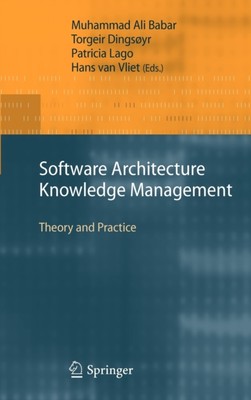 Ali Babar - Software Architecture Knowledge Management   Theory and Pr - X555z