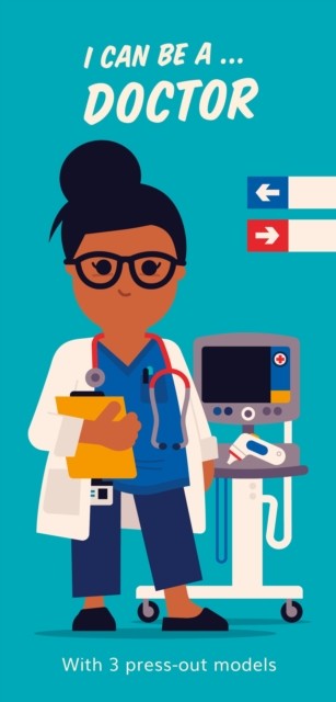I Can Be A ... Doctor by Various (Board book)