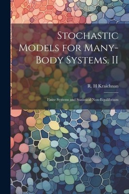 Stochastic Models for Many-body Systems. II: Finite Systems and Statistical