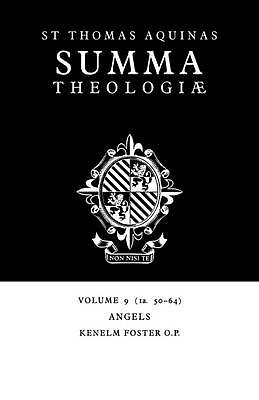Summa Theologiae: Volume 9, Angels 1a. 50-64 Aquinas Foster Paperback