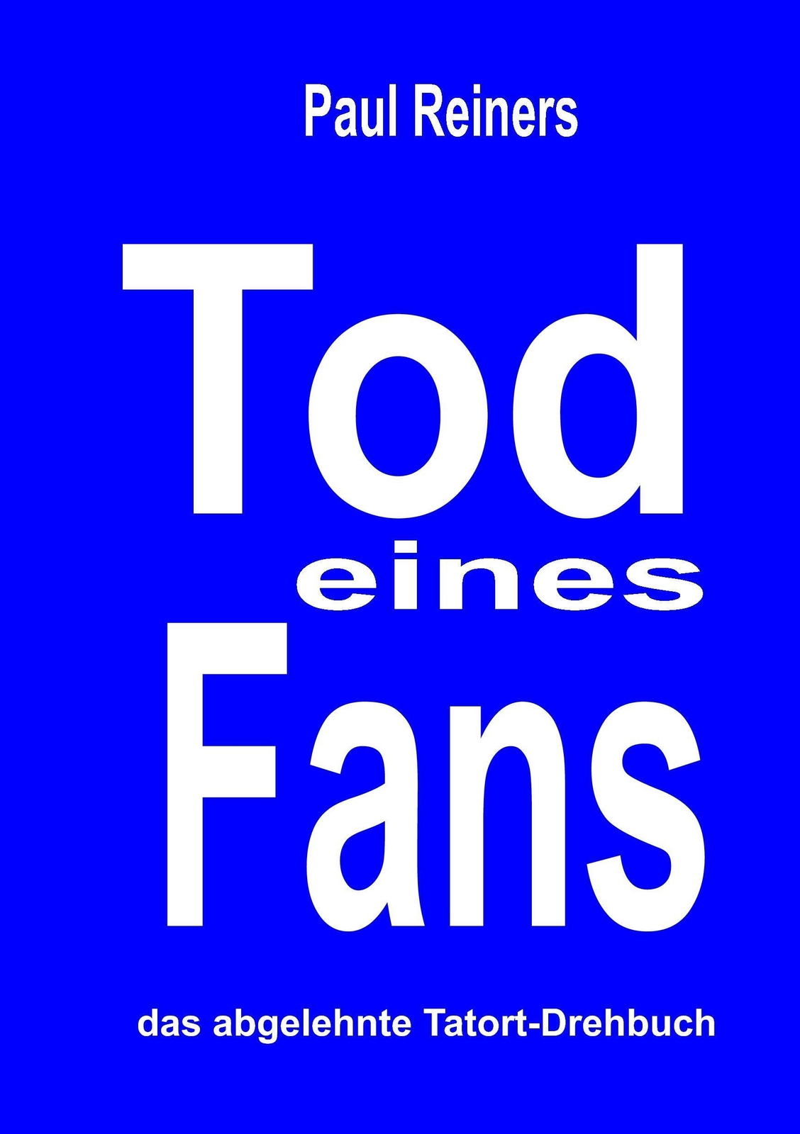 Thumbnail - Tod Eines Fans Das Abgelehnte Tatort-drehbuch Paul Reiners Taschenbuch