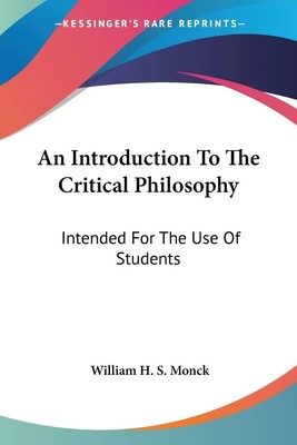 An Introduction To The Critical Philosophy | Intended For The Use Of Students