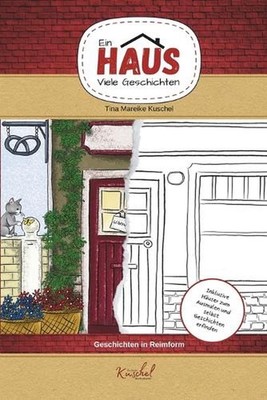 Ein Haus - Viele Geschichten: Ein Mitmachbuch by Tina Mareike Kuschel Paperback