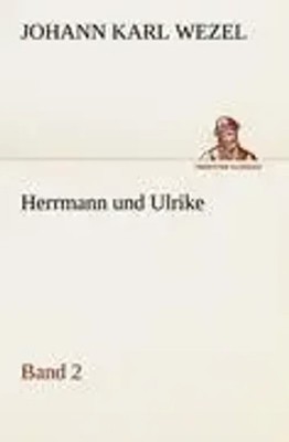 Johann Karl Wezel | Herrmann und Ulrike / Band 2 | Taschenbuch | Deutsch (2012)