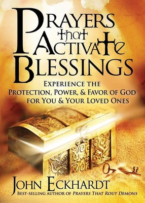John Eckhardt | Prayers That Activate Blessings | Taschenbuch | Englisch (2011)