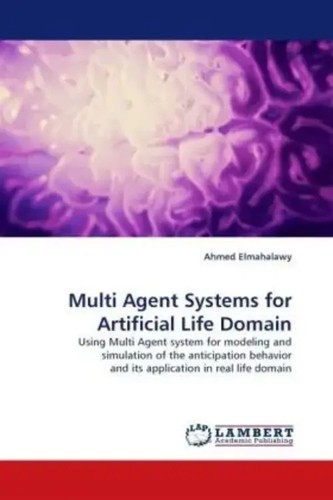 Multi Agent Systems for Artificial Life Domain | Ahmed Elmahalawy | Englisch