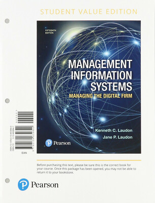 Management Information Systems: Managing the Digital Firm, Student Value...