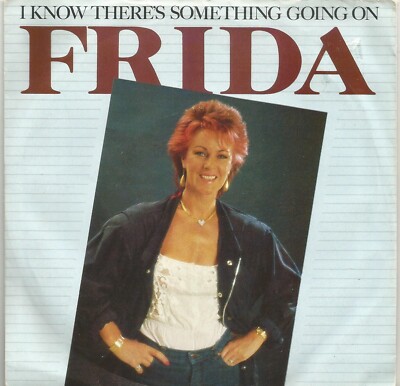 Frida (ABBA) - I Know There's Something Going On 1982 Epic 7 inch vinyl single