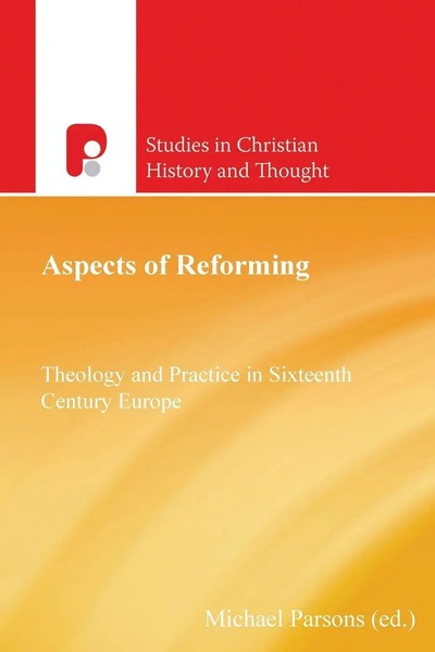 Aspects Of Reforming | Theology And Practice In Sixteenth Century Europe | Buch-image