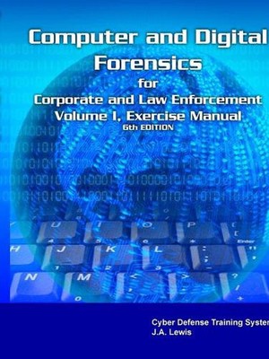 Unternehmenscomputer Forensik Trainingssystem Laborhandbuch Band I von J.A. 