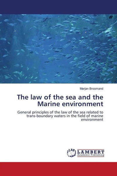 Marjan Broomand | The Law Of The Sea And The Marine Environment | Taschenbuch-image