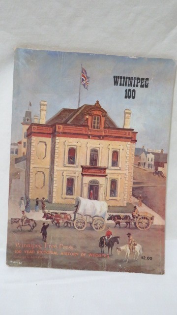 Booklet, "Winnipeg-100" Years Pictoral History of Winnipeg, 120 Pages