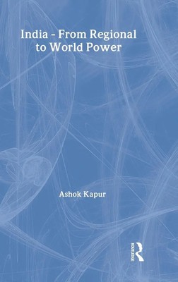 Ashok Kapur | India - From Regional to World Power | Buch | Englisch (2006)