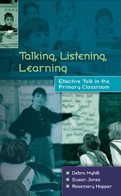 Sprechen, Zuhören, Lernen: Effektives Sprechen im primären Klassenzimmer von Debra M