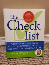 The Checklist : What You and Your Family Need to Know to Prevent Disease and...