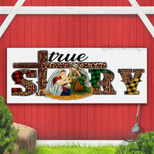 True Story Christmas Nativity Indoor Outdoor Banner Sign with grommets