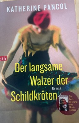 Der langsame Walzer der Schildkröten, Roman von Katherine Pancol