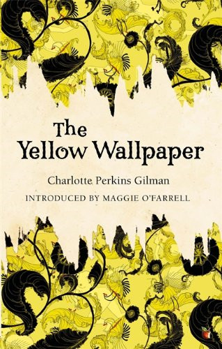 The Yellow Wallpaper: 50 (Virago Modern Classics) - Perkins Gilman, Charlotte