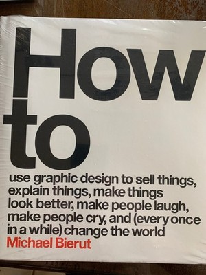 How to Use Graphic Design to Sell Things, Explain Things, Make Things Look B...