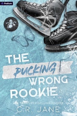 The Pucking Wrong Rookie: A Hockey Romance (The Pucking Wrong Series, 5)