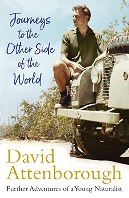 Journeys to the Other Side of the World: Further Advent -  NEW Sir David Atten 2